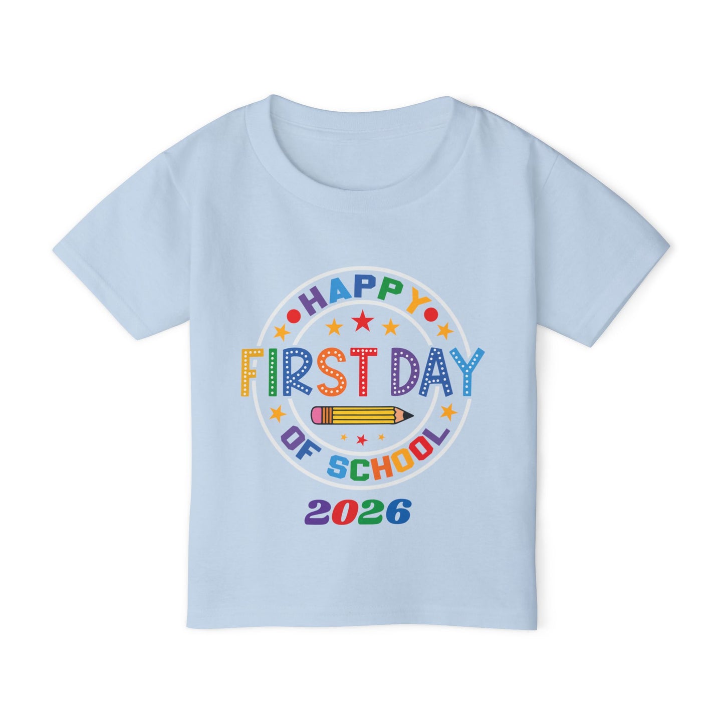 Toddler T-Shirt — "Happy First Day of School 2026" Colorful Back-to-School Tee